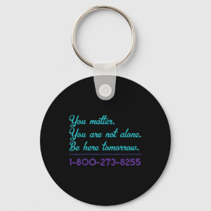 Suicide Hotline 1-800-273-8255 Suicide Awareness P Key Ring