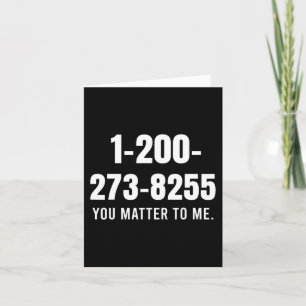 Suicide Hotline Number - You Matter To Me Card