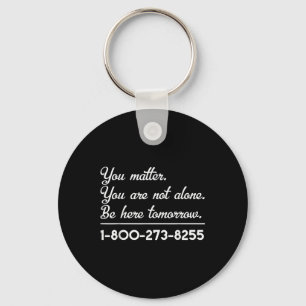 Suicide Hotline - Suicide Awareness And Prevention Key Ring