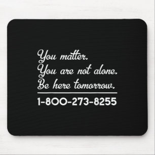 Suicide Hotline - Suicide Awareness And Prevention Mouse Pad
