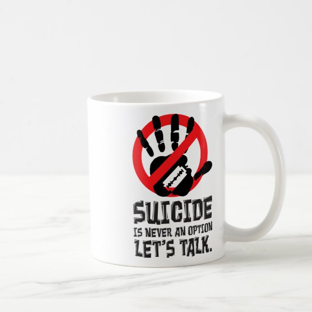 Suicide Is Never An Option Let's Talk Suicide Awar Coffee Mug (Right)