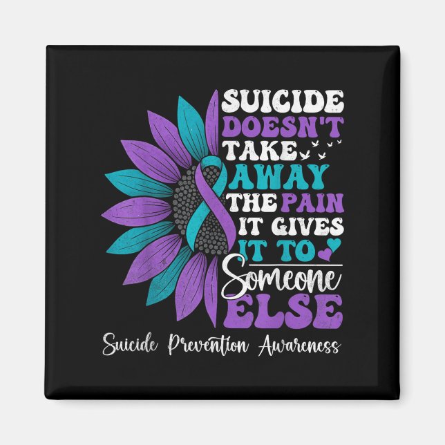 Suicide Pain Sunflower Suicide Prevention Awarenes Magnet (Front)