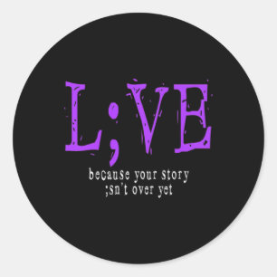 Suicide Prevention And Awareness ; Semicolon Classic Round Sticker
