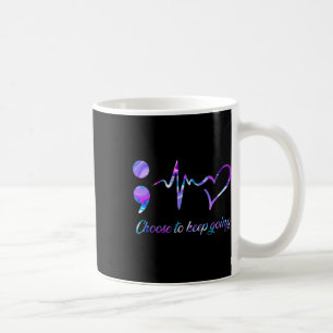 Suicide Prevention Awareness Choose To Keep Going Coffee Mug