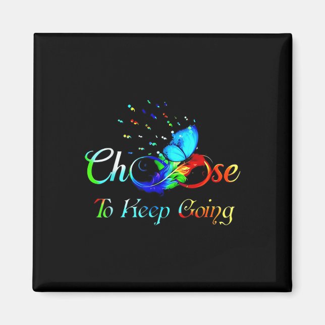 Suicide Prevention Awareness Choose To Keep Going  Magnet (Front)