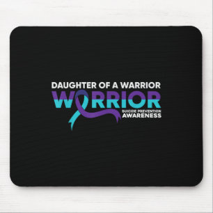 Suicide Prevention Awareness Daughter Of A Warrior Mouse Pad