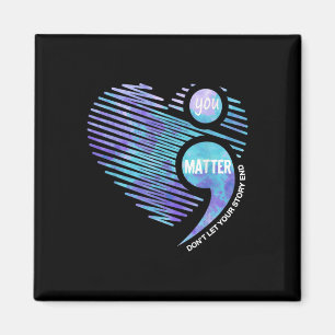 Suicide Prevention Awareness Dont Let Your Story E Magnet