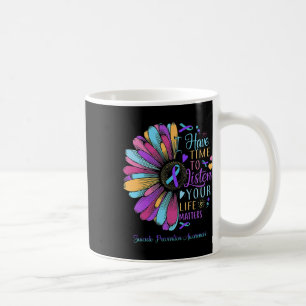 Suicide Prevention Awareness I Have Time To Listen Coffee Mug