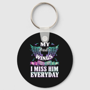 Suicide Prevention Awareness I Miss My Dad Everyda Key Ring