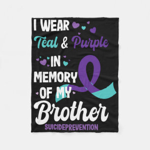 Suicide Prevention Awareness In Memory Of Brother  Fleece Blanket