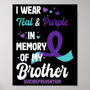 Suicide Prevention Awareness In Memory Of Brother  Poster