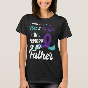 Suicide Prevention Awareness In Memory Of Father T-Shirt