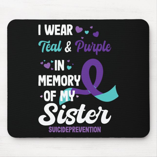 Suicide Prevention Awareness In Memory Of Sister  Mouse Pad (Front)