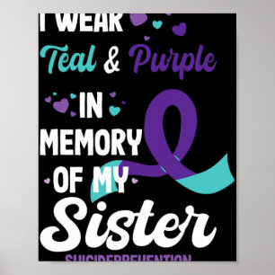 Suicide Prevention Awareness In Memory Of Sister  Poster