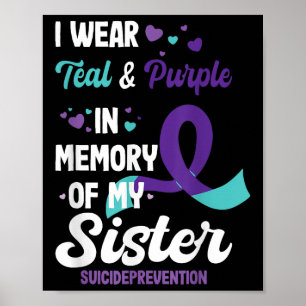Suicide Prevention Awareness In Memory Of Sister Poster
