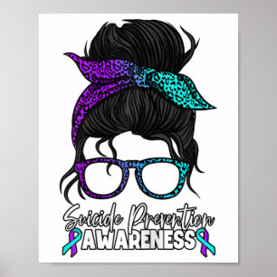 Suicide Prevention Awareness Messy Bun Women Poster
