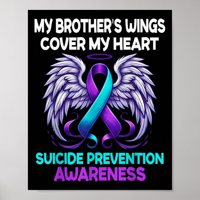 Suicide Prevention Awareness My Brothers Cover My  Poster (Front)