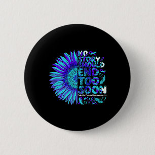 Suicide Prevention Awareness No Story Should End T 6 Cm Round Badge