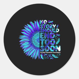 Suicide Prevention Awareness No Story Should End T Classic Round Sticker