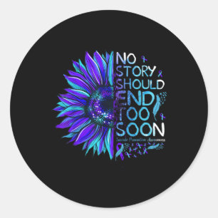 Suicide Prevention Awareness No Story Should End T Classic Round Sticker