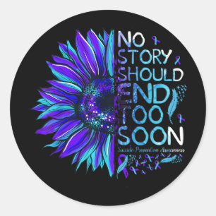 Suicide Prevention Awareness No Story Should End T Classic Round Sticker