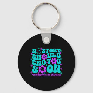 Suicide Prevention Awareness No Story Should End T Key Ring