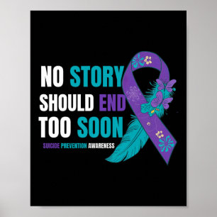 Suicide Prevention Awareness No Story Should End T Poster