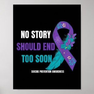 Suicide Prevention Awareness No Story Should End T Poster