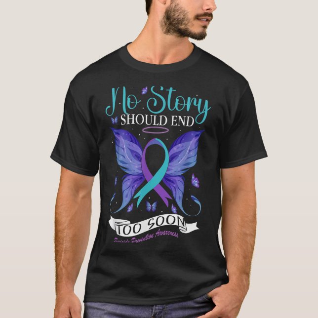 Suicide Prevention Awareness - No Story Should End T-Shirt (Front)