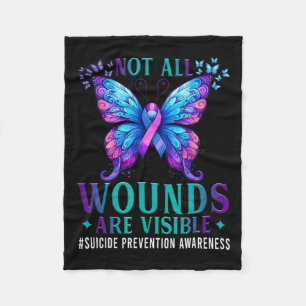Suicide Prevention Awareness Not All Wounds Are Vi Fleece Blanket