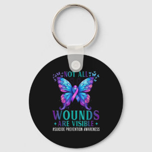 Suicide Prevention Awareness Not All Wounds Are Vi Key Ring