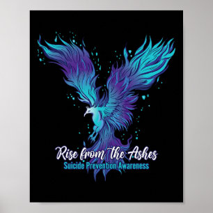 Suicide Prevention Awareness - Phoenix Rise From T Poster