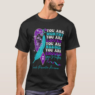 Suicide Prevention Awareness Positive Motivational T-Shirt
