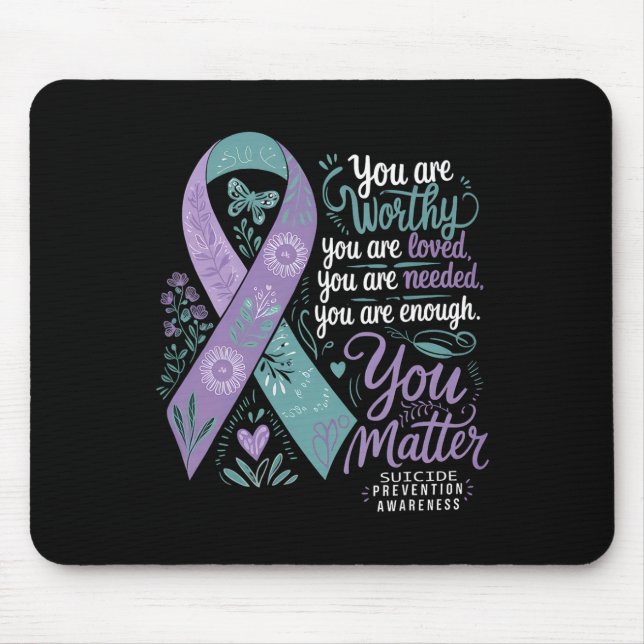 Suicide Prevention Awareness Positive Support You  Mouse Pad (Front)