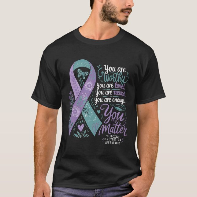 Suicide Prevention Awareness Positive Support You  T-Shirt (Front)