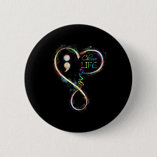 Suicide Prevention Awareness Semicolon Choose Life 6 Cm Round Badge
