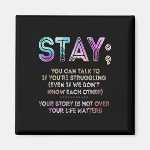 Suicide Prevention Awareness Shirt Stay Your Life Magnet