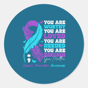 Suicide Prevention Awareness Sitive Motivational S Classic Round Sticker