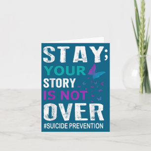 Suicide Prevention Awareness Stay Story Is Not Ove Card