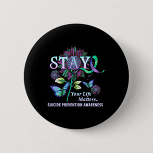 Suicide Prevention Awareness Stay Your Life Proble 6 Cm Round Badge