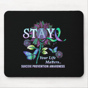 Suicide Prevention Awareness Stay Your Life S Wome Mouse Pad