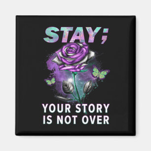 Suicide Prevention Awareness Stay Your Story Is No Magnet