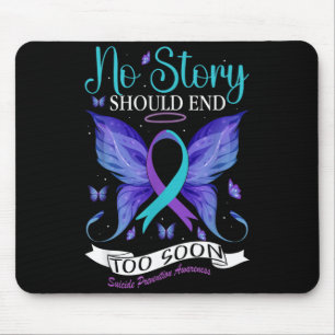 Suicide Prevention Awareness - Story Should End Mouse Pad