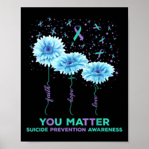 Suicide Prevention Awareness Sunflower Ribbon You Poster