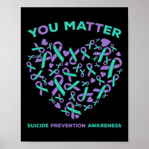 Suicide Prevention Awareness Teal Purple Ribbon Yo Poster