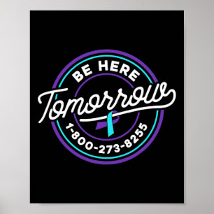 Suicide Prevention Awareness Tomorrow 1-800-273-82 Poster