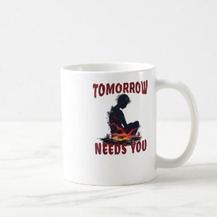 Suicide Prevention Awareness Tomorrow Needs You St Coffee Mug