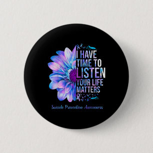 Suicide Prevention Awareness Week I Have Time To L 6 Cm Round Badge