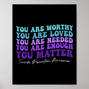 Suicide Prevention Awareness Week Shirt You  Poster