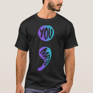 Suicide Prevention Awareness Week Shirt You Semico